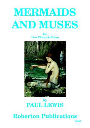 Lewis P: Mermaids And Muses 2 Fls And Piano