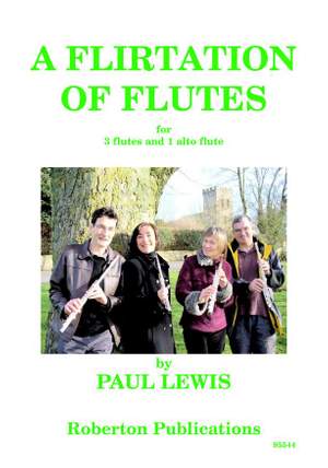 Lewis P: Flirtation Of Flutes Quartet