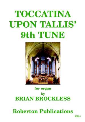Brockless B: Toccatina Upon Tallis' 9Th Tune
