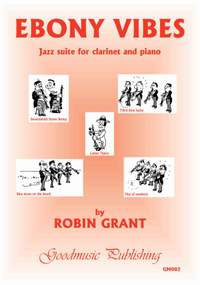 Grant R: Ebony Vibes (B Flat Or C Clarinet)
