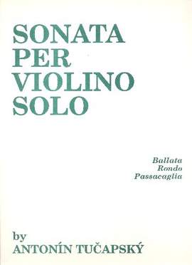 Tucapsky: Sonata Per Violino Solo