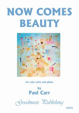 Carr P: Now Comes Beauty