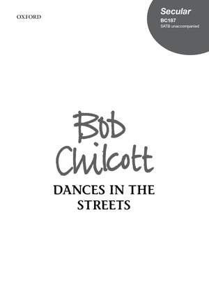 Chilcott R: Dances In The Streets