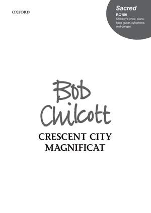 Chilcott R: Crescent City Magnificat