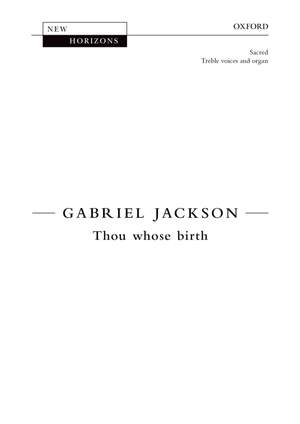 Jackson G: Thou Whose Birth