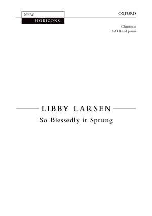 Larsen L: So Blessedly It Sprung