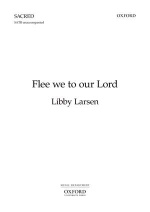 Larsen L: Flee We To Our Lord