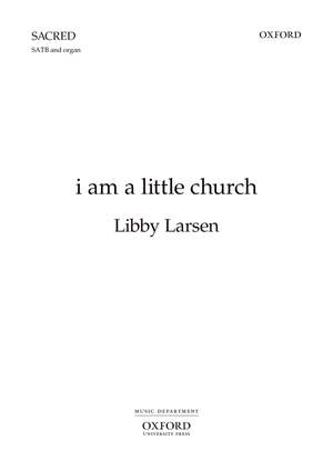 Larsen L: I Am A Little Church