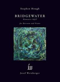 Hough, Stephen: Bridgewater (bassoon and piano)