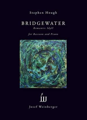 Hough, Stephen: Bridgewater (bassoon and piano)