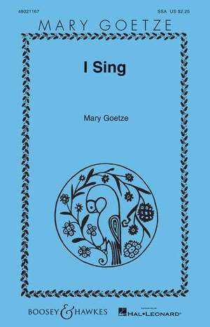 Goetze, M: I Sing