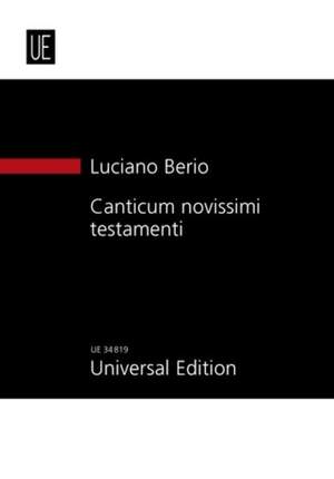 Berio Luciano: Canticum novissimi testamenti