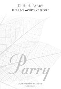 Hubert Parry: Hear My Words Ye People (New Engraving)