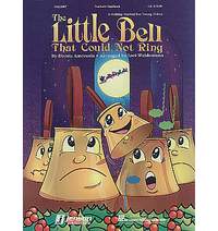 The Little Bell That Couldn’t Ring: The Musical