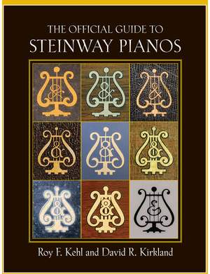 Kirkland: The Official Guide to Steinway Pianos