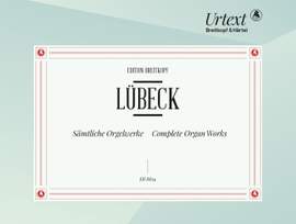 Lübeck: Sämtliche Orgelwerke