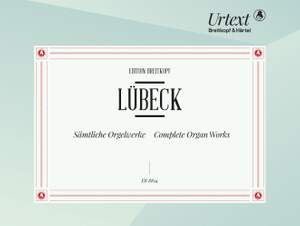 Lübeck: Sämtliche Orgelwerke