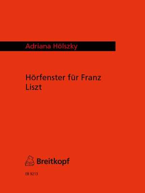 Hölszky: Hörfenster für Franz Liszt