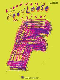 Dean Pitchford_Tom Snow: Footloose - The Broadway Musical