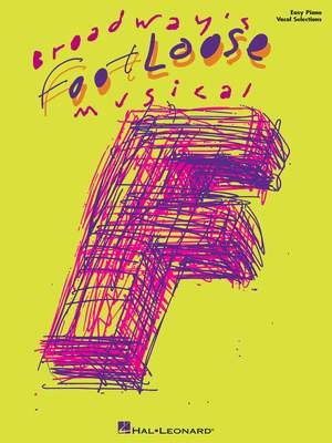 Dean Pitchford_Tom Snow: Footloose - The Broadway Musical