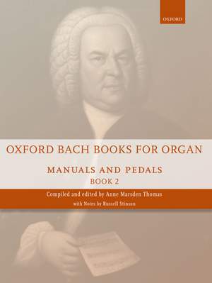 Bach, Johann Sebastian: Oxford Bach Books for Organ: Manuals and Pedals, Book 2
