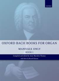 Bach, Johann Sebastian: Oxford Bach Books for Organ: Manuals Only, Book 1