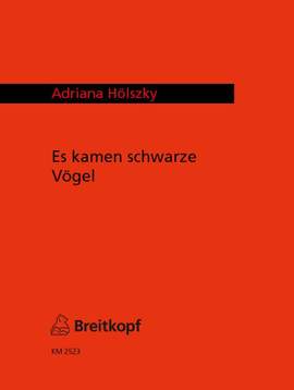 Hölszky: ... es kamen schwarze Vögel