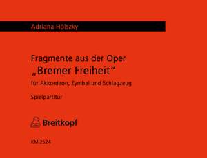 Hölszky: Fragmente aus der Oper "Bremer Freiheit"