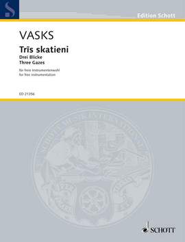 Vasks, P: Trīs skatieni