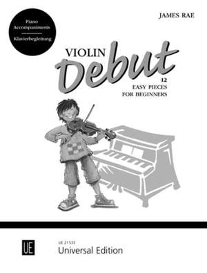 Rae, James: Violin Debut – Piano Accompaniments