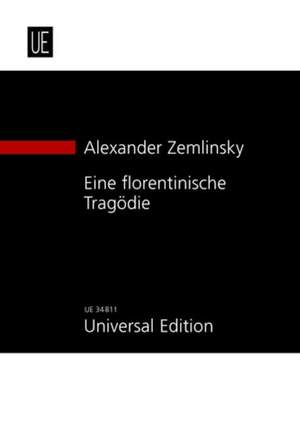 Zemlinsky: Eine florentinische Tragödie op. 16