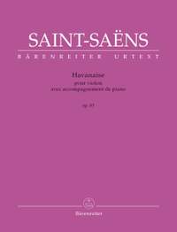 Saint-Saëns, C: Havanaise for Violin and Piano op. 83
