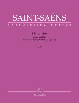 Saint-Saëns, C: Havanaise for Violin and Piano op. 83