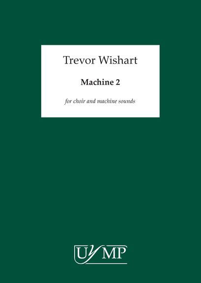 Trevor Wishart: Machine 2