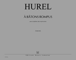 Hurel, Philippe: A batons rompus (saxophone & percussion)