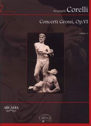 Corelli, A: Concerti Grossi Vol. 1 op. 6