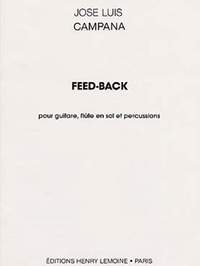 Campana, Jose-Luis: Feed-Back (flute, guitar and percussion)