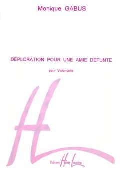 Gabus, Monique: Deploration pour une amie defunte (cello