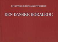 Jens Peter Larsen: Den Danske Koralbog