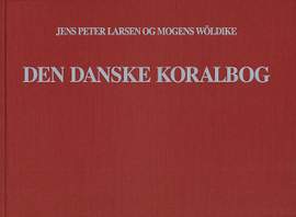 Jens Peter Larsen: Den Danske Koralbog