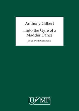 Anthony Gilbert: Into the Gyre of a Madder Dance
