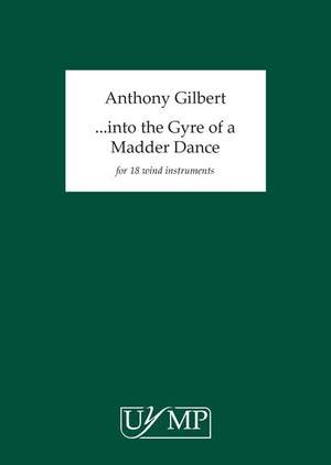 Anthony Gilbert: Into the Gyre of a Madder Dance