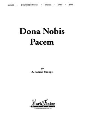 Z. Randall Stroope: Dona Nobis Pacem
