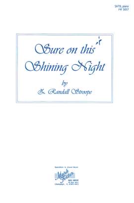 Z. Randall Stroope: Sure on This Shining Night
