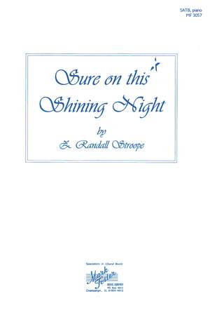 Z. Randall Stroope: Sure on This Shining Night