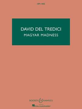 Del Tredici, D: Magyar Madness HPS 1405