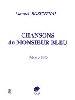 Rosenthal, Manuel: Chansons du Monsieur Bleu (mezzo & pno)