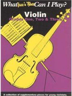 Various: What jazz & blues can I play? Violin Grade 1-3
