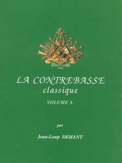 Dehant, Jean-Loup: Contrebasse classique, La Vol.A