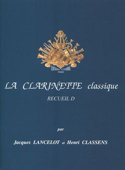Lancelot/Classens: La Clarinette Classique Volume D